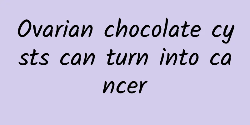 Ovarian chocolate cysts can turn into cancer