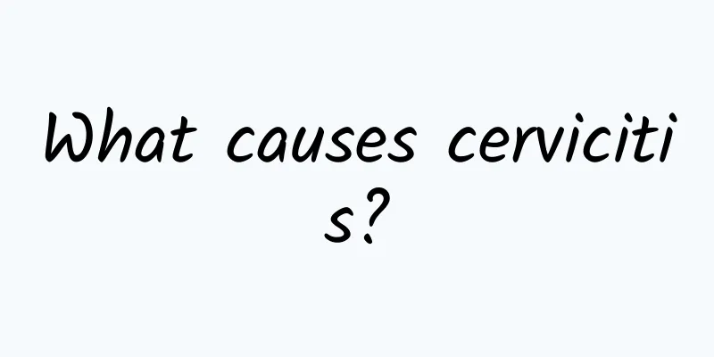 What causes cervicitis?