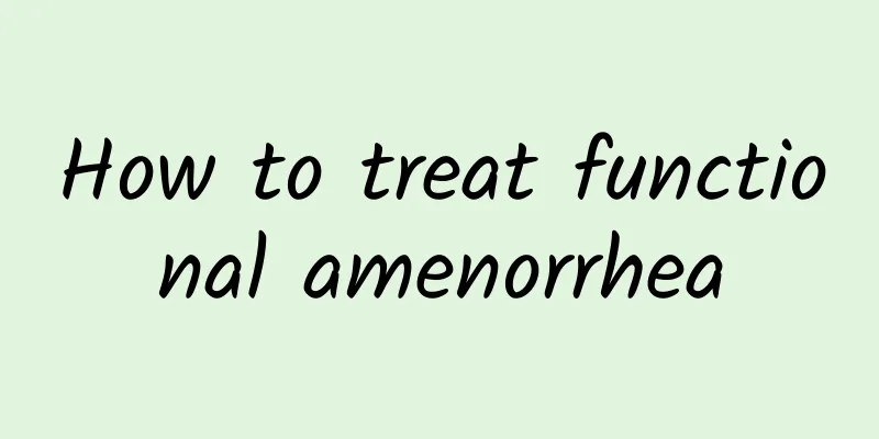 How to treat functional amenorrhea