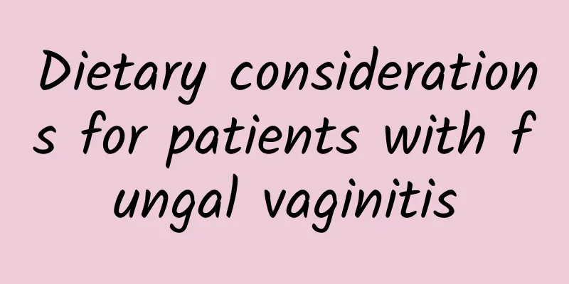 Dietary considerations for patients with fungal vaginitis