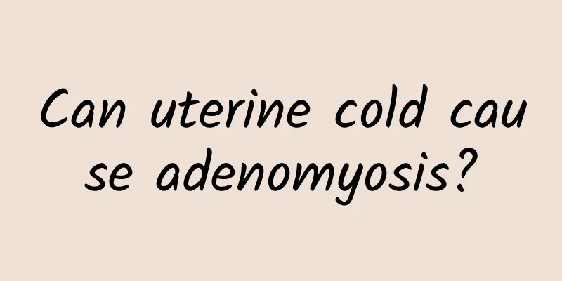Can uterine cold cause adenomyosis?