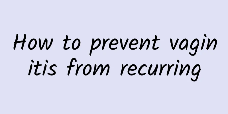How to prevent vaginitis from recurring