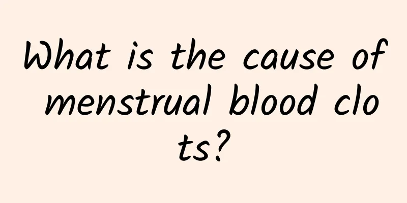 What is the cause of menstrual blood clots?