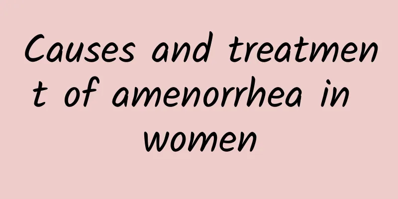 Causes and treatment of amenorrhea in women