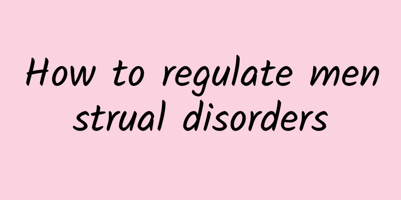 How to regulate menstrual disorders