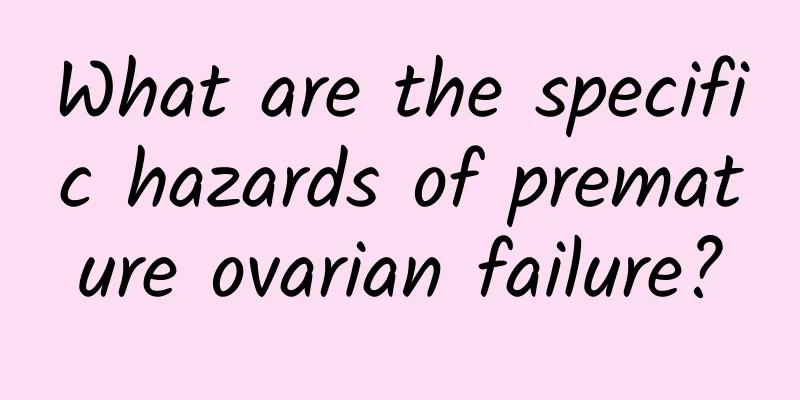 What are the specific hazards of premature ovarian failure?