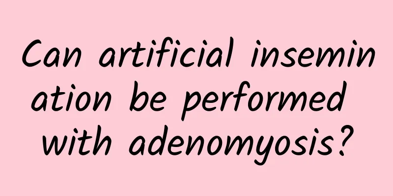 Can artificial insemination be performed with adenomyosis?