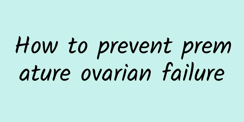 How to prevent premature ovarian failure