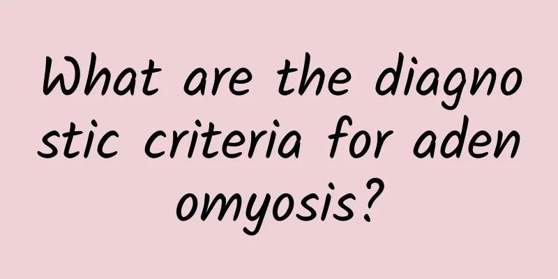 What are the diagnostic criteria for adenomyosis?