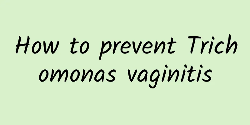 How to prevent Trichomonas vaginitis