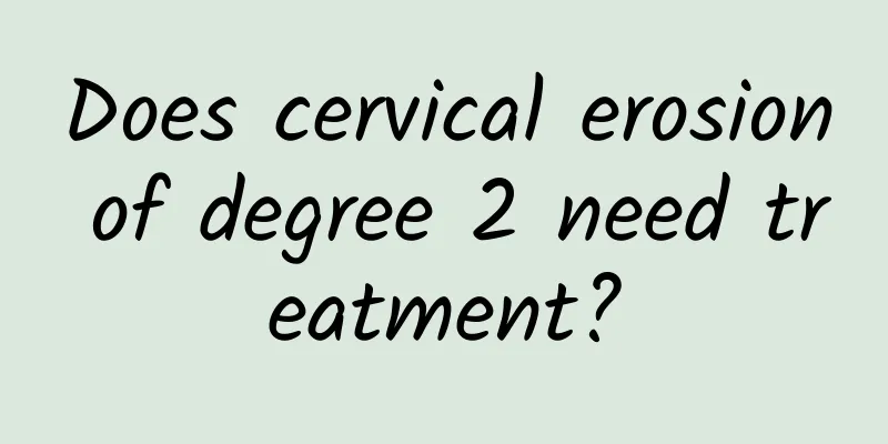 Does cervical erosion of degree 2 need treatment?