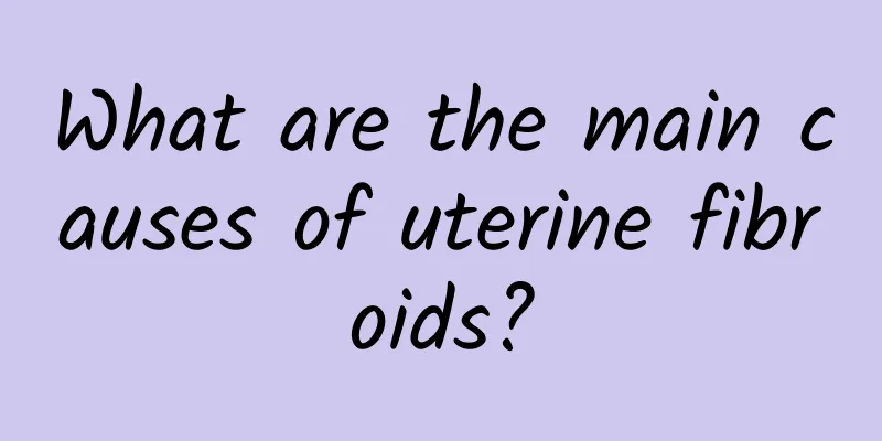 What are the main causes of uterine fibroids?