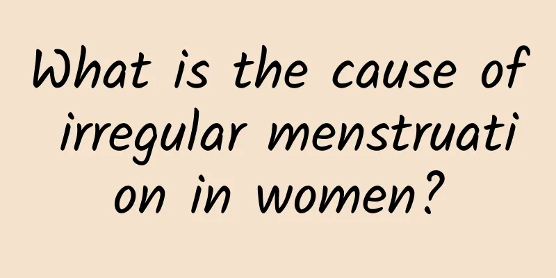 What is the cause of irregular menstruation in women?