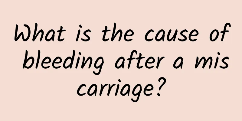What is the cause of bleeding after a miscarriage?