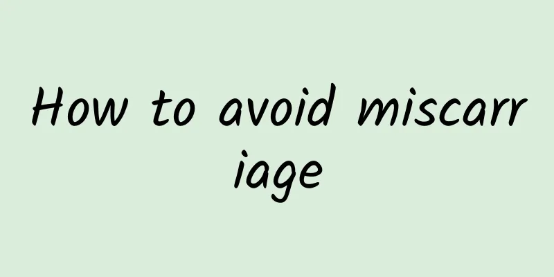 How to avoid miscarriage