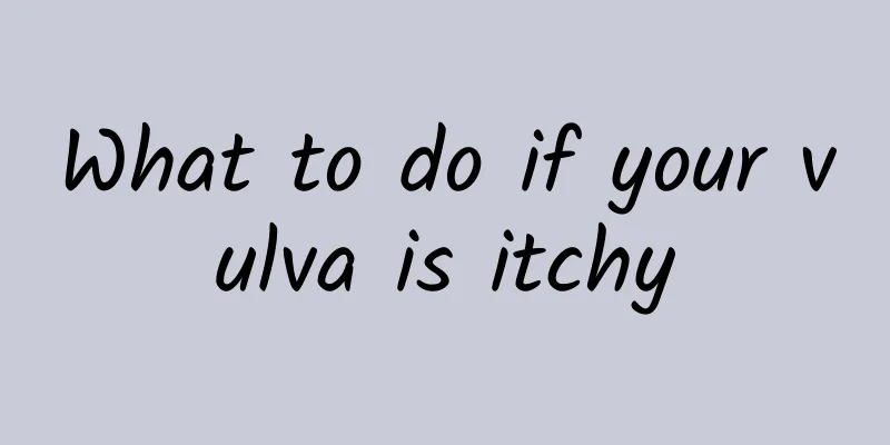 What to do if your vulva is itchy