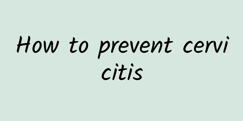 How to prevent cervicitis