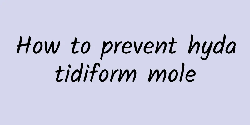 How to prevent hydatidiform mole