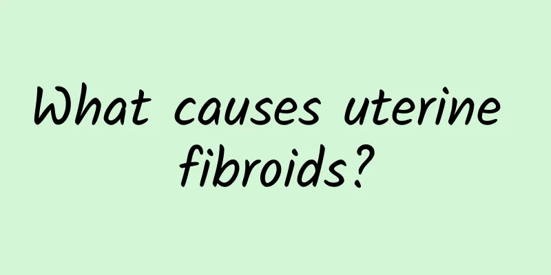 What causes uterine fibroids?