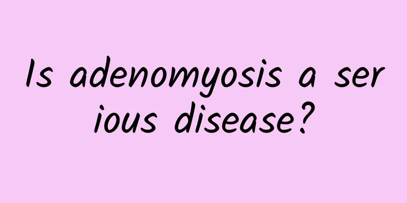 Is adenomyosis a serious disease?