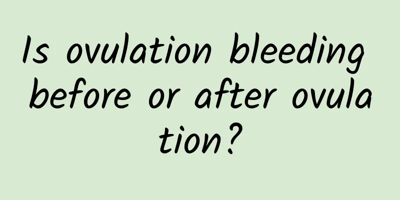 Is ovulation bleeding before or after ovulation?