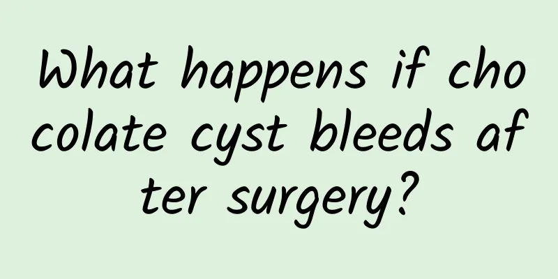 What happens if chocolate cyst bleeds after surgery?