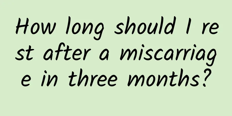 How long should I rest after a miscarriage in three months?