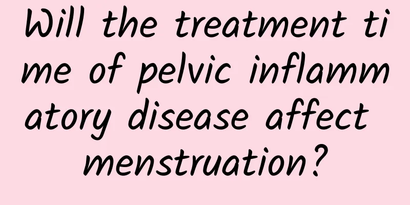 Will the treatment time of pelvic inflammatory disease affect menstruation?