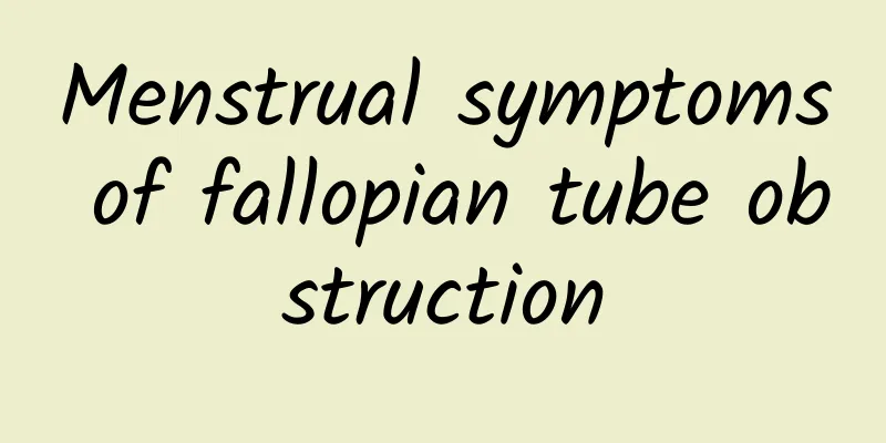 Menstrual symptoms of fallopian tube obstruction