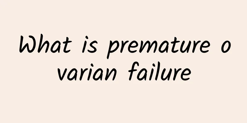 What is premature ovarian failure