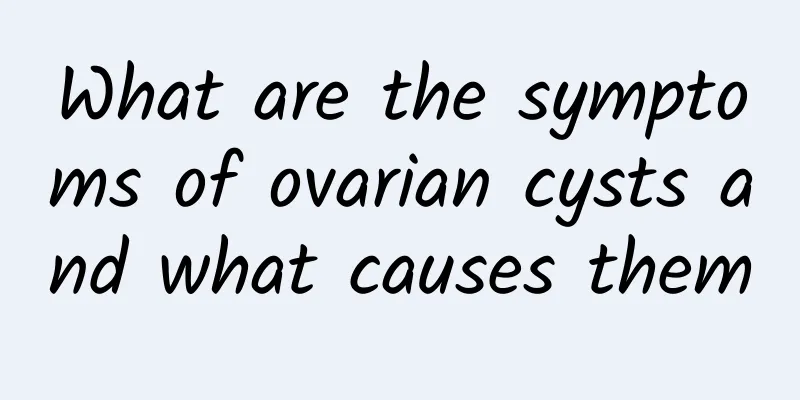 What are the symptoms of ovarian cysts and what causes them