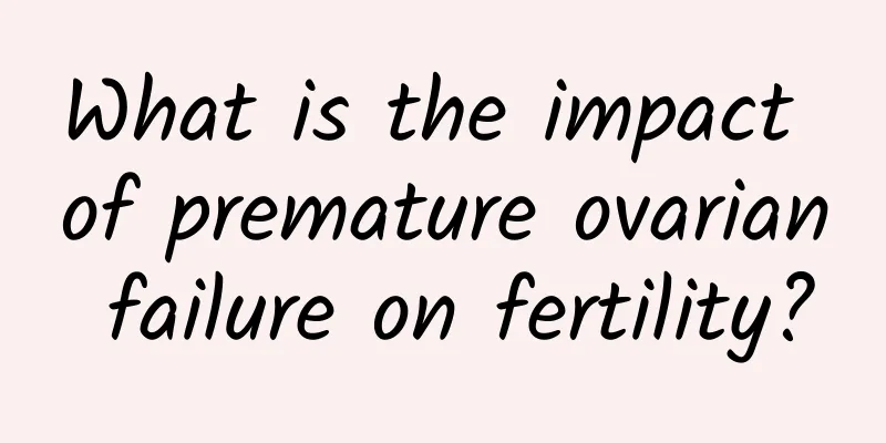 What is the impact of premature ovarian failure on fertility?
