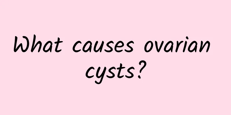 What causes ovarian cysts?