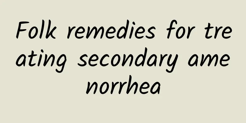 Folk remedies for treating secondary amenorrhea