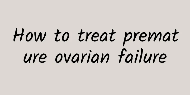 How to treat premature ovarian failure