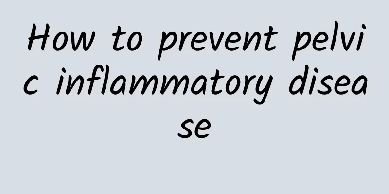How to prevent pelvic inflammatory disease