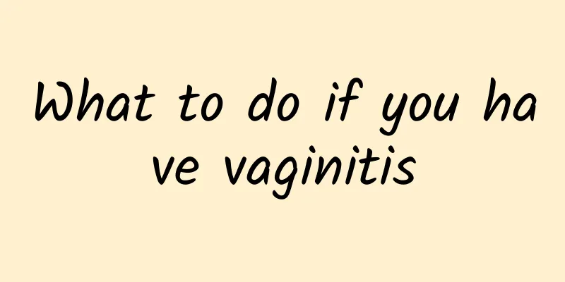 What to do if you have vaginitis
