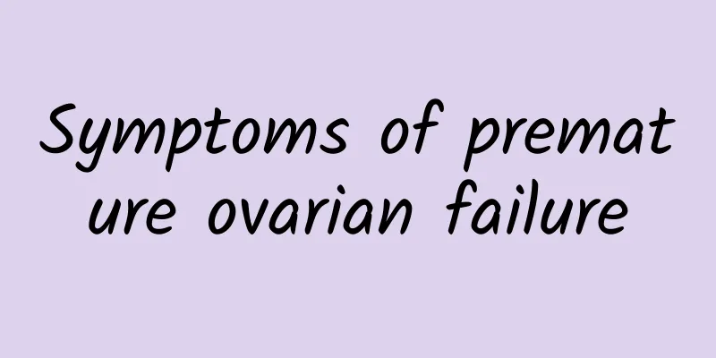Symptoms of premature ovarian failure