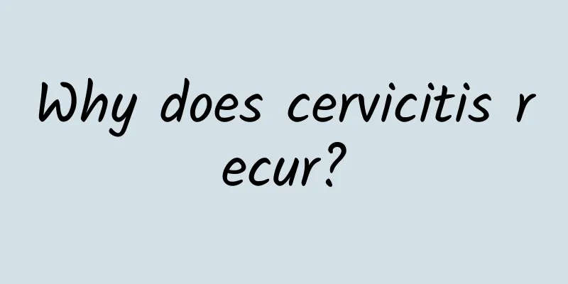 Why does cervicitis recur?