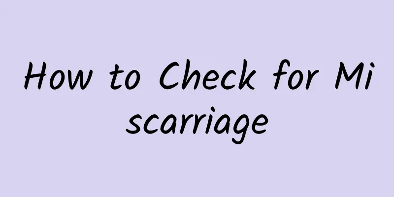How to Check for Miscarriage