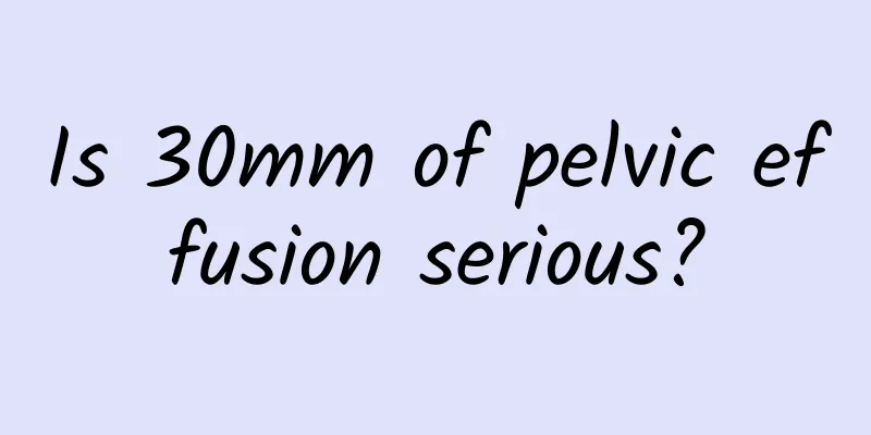 Is 30mm of pelvic effusion serious?
