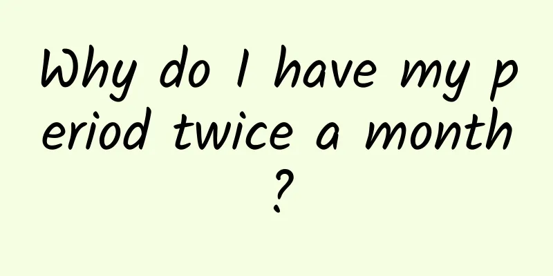 Why do I have my period twice a month?