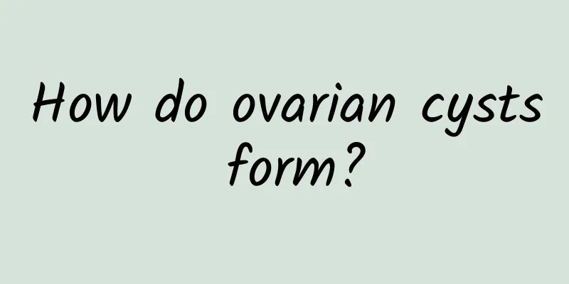 How do ovarian cysts form?