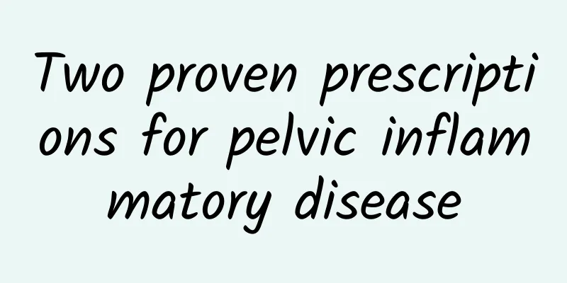 Two proven prescriptions for pelvic inflammatory disease