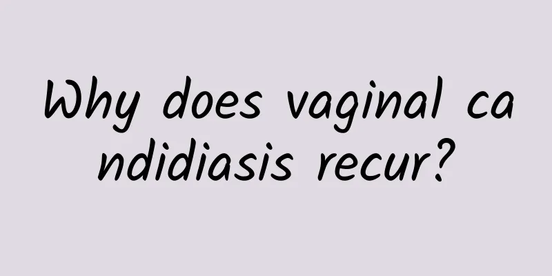 Why does vaginal candidiasis recur?