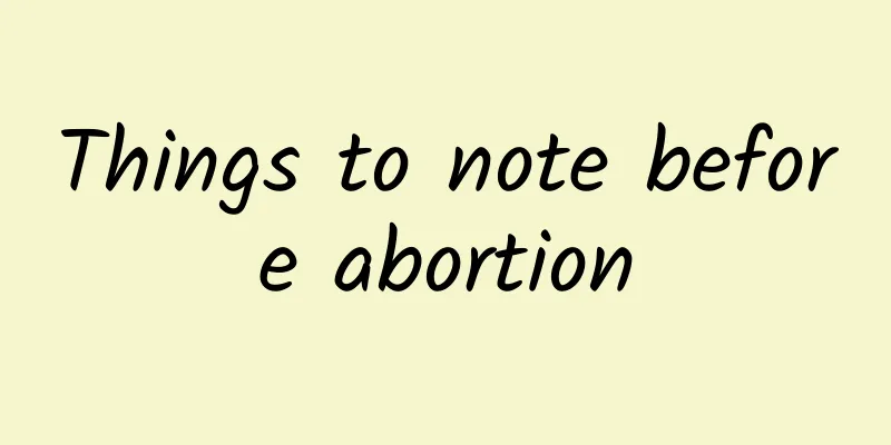 Things to note before abortion