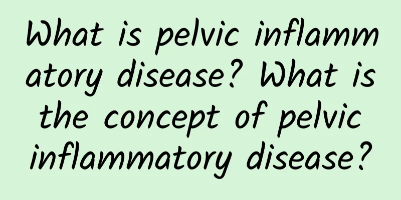 What is pelvic inflammatory disease? What is the concept of pelvic inflammatory disease?