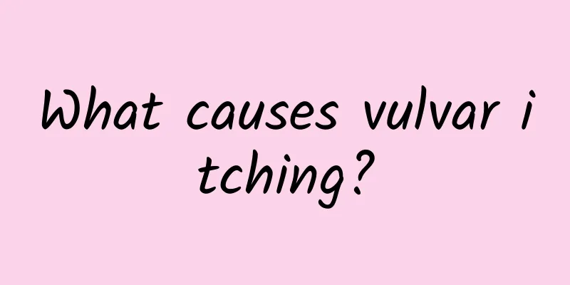 What causes vulvar itching?