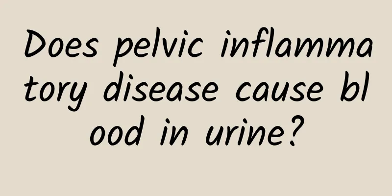 Does pelvic inflammatory disease cause blood in urine?