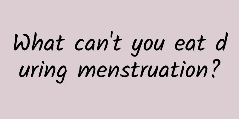 What can't you eat during menstruation?